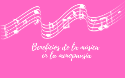 5 beneficios de la música que alivian los síntomas de la menopausia